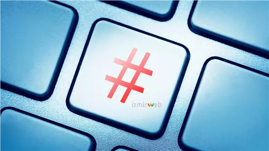 Sosyal Medya İçin Hashtag Stratejileri